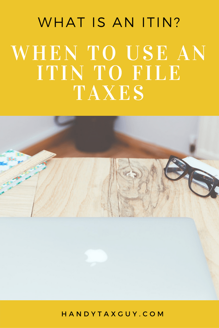 When to use an ITIN for filing taxes