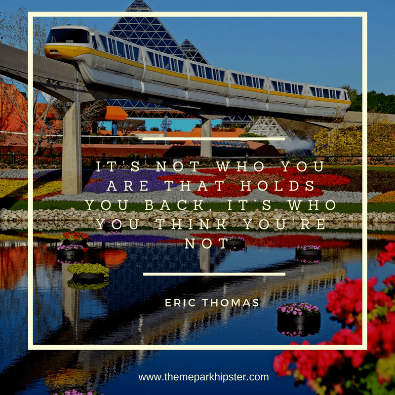 Motivational Quote from Eric Thomas with Epcot monorail in background.
