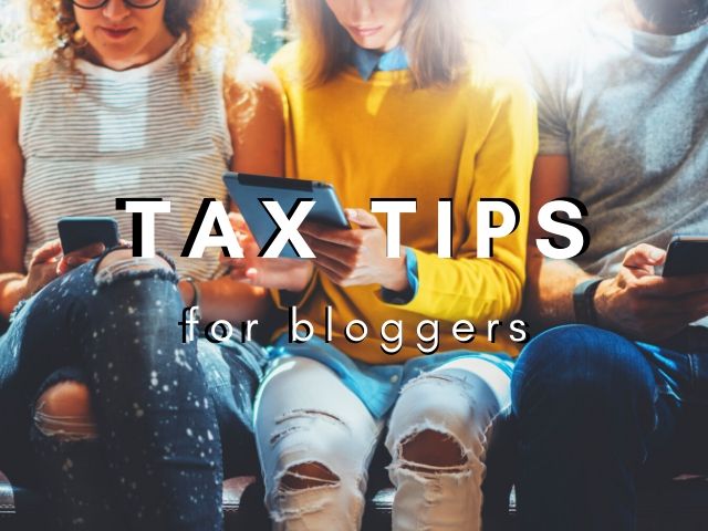 Tax Deductions and tips for bloggers and influencers and youtubers