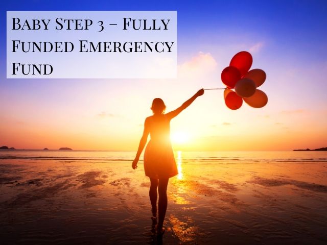 Dave Ramsey Plan Baby Step 3 – Fully Funded Emergency Fund with happy lady holding balloons