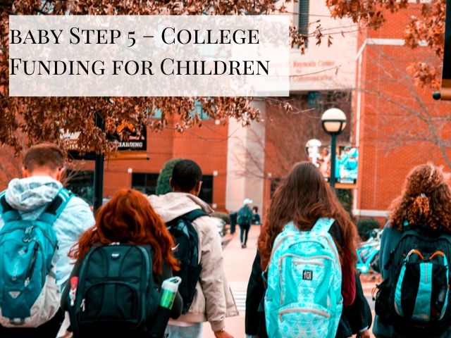 Dave Ramsey Plan Baby Step 5 – College Funding for Children