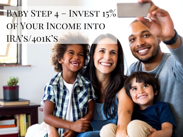 Dave Ramsey PlanBaby Step 4 Invest 15% of Your Income into IRA’s_401k’s with mom dad and kids taking a selfie